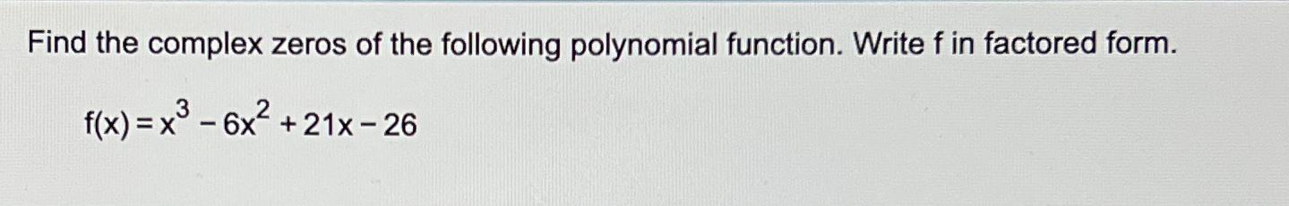 find the complex zeros of the following polynomial function calculator