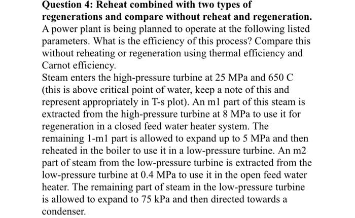 Solved Question 4: Reheat Combined With Two Types Of | Chegg.com