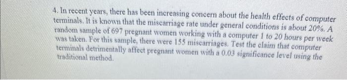 Solved 4. In recent years, there has been increasing concern | Chegg.com
