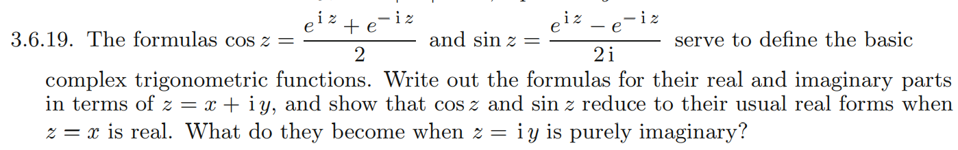 Solved 3.6.19. ﻿The formulas cosz=eiz+e-iz2 ﻿and | Chegg.com