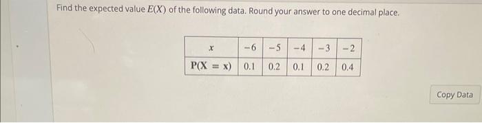 Solved Find The Expected Value E(X) Of The Following Data. | Chegg.com