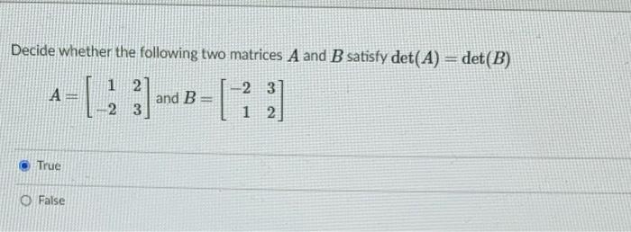 Solved Decide whether the following two matrices A and B | Chegg.com