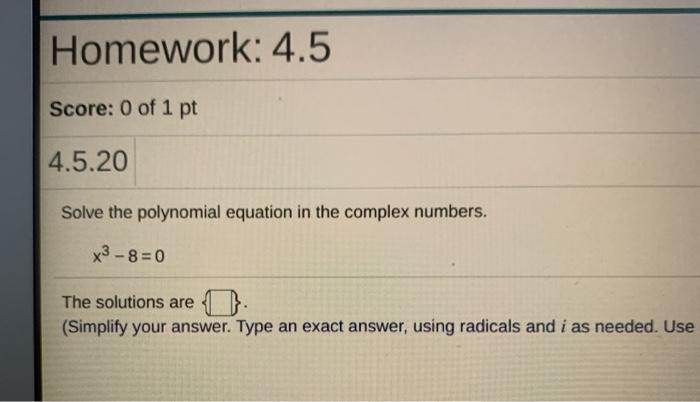 Solved Homework: 4.5 Score: 0 of 1 pt 4.5.20 Solve the | Chegg.com
