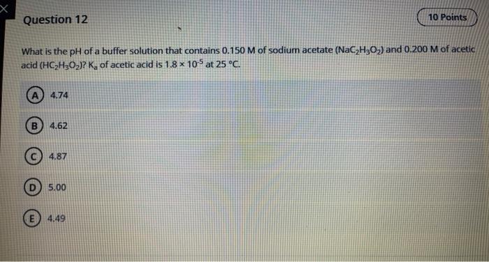 Solved Question 12 10 Points What is the pH of a buffer | Chegg.com
