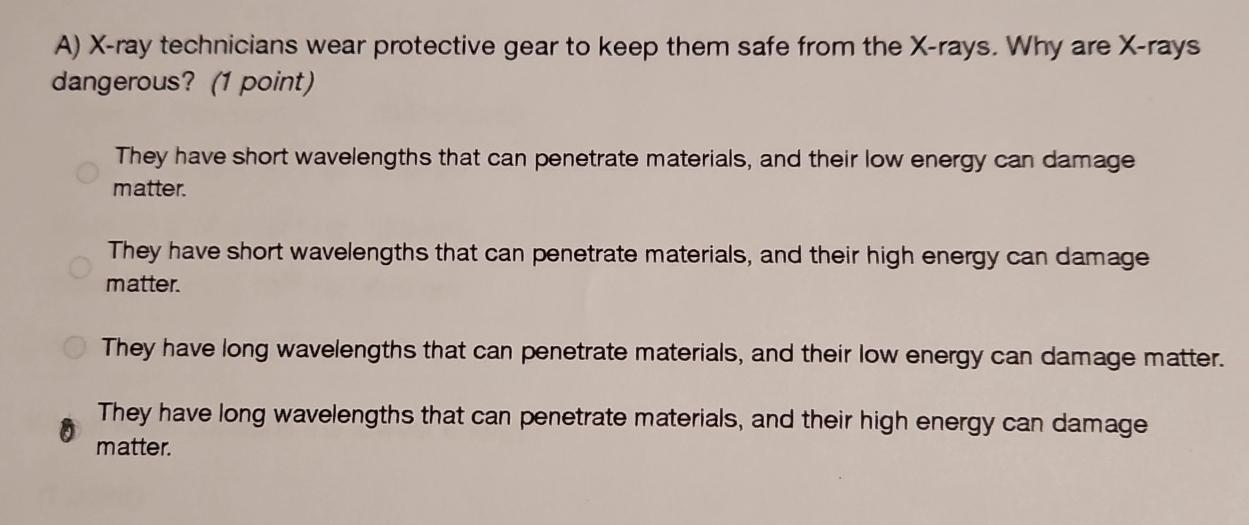 Solved A) ﻿Xray technicians wear protective gear to keep