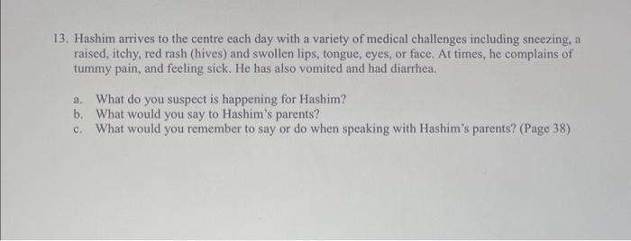Solved 13. Hashim arrives to the centre each day with a | Chegg.com