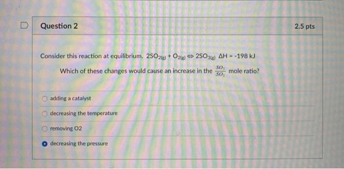 Solved D Question 2 2.5 pts Consider this reaction at | Chegg.com