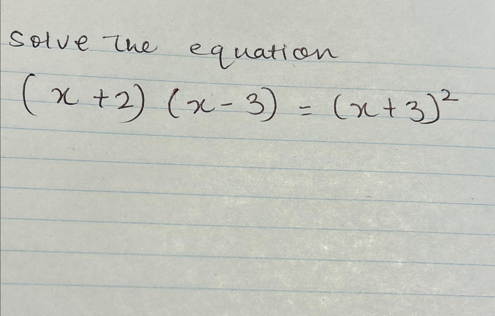 Solved Solve the equation(x+2)(x3)=(x+3)2