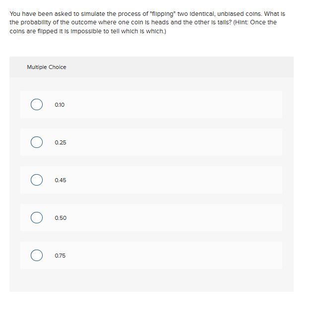Solved You have been asked to simulate the process of | Chegg.com