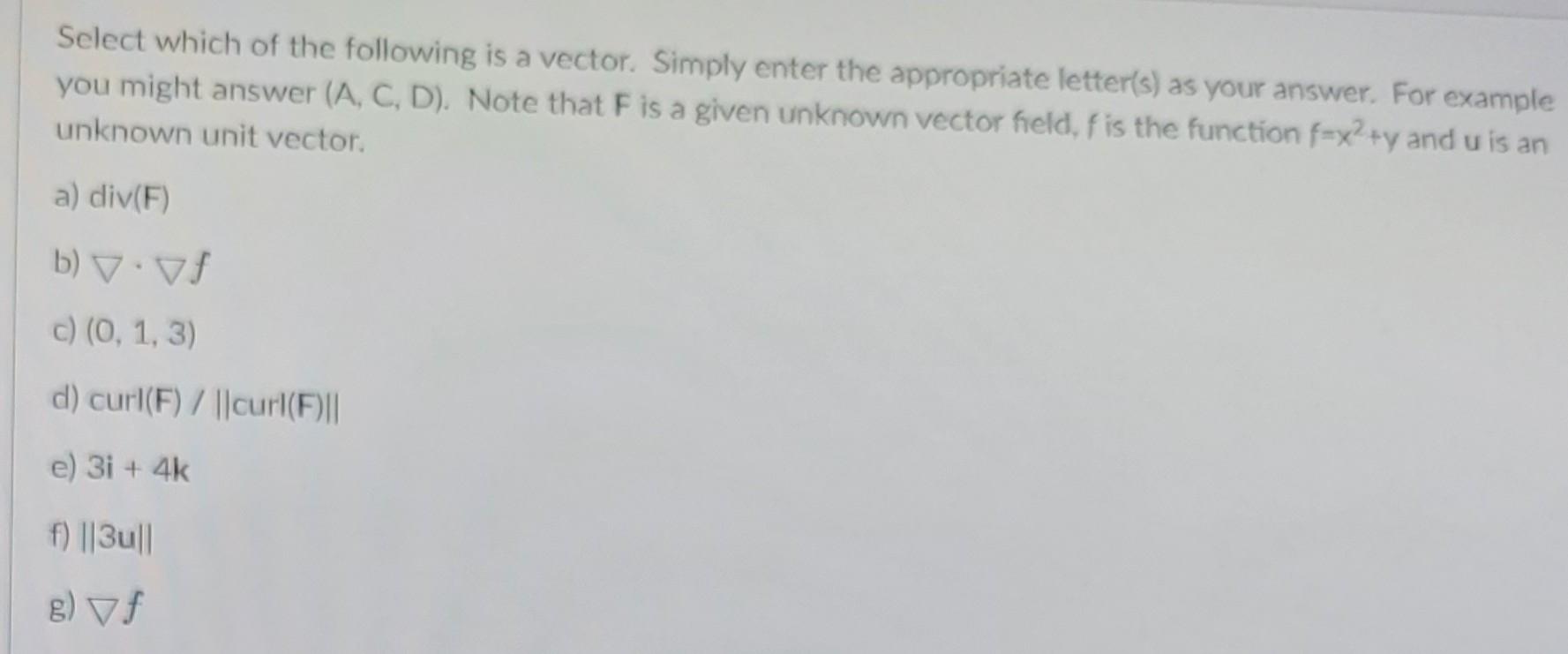 Solved Select which of the following is a vector. Simply | Chegg.com