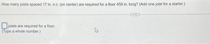 Solved How many joists spaced 17 in. o.c. (on center) are | Chegg.com