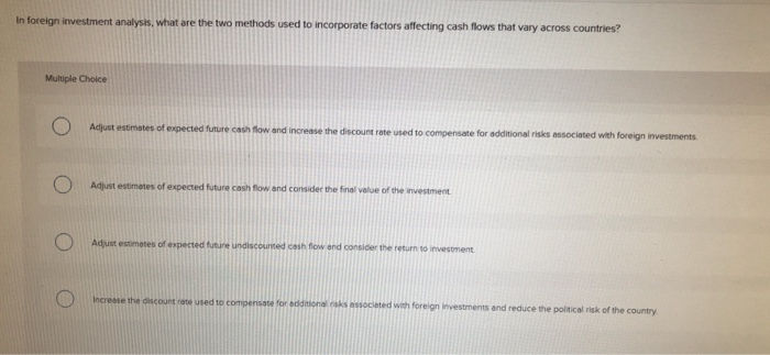 Solved In foreign investment analysis, what are the two | Chegg.com