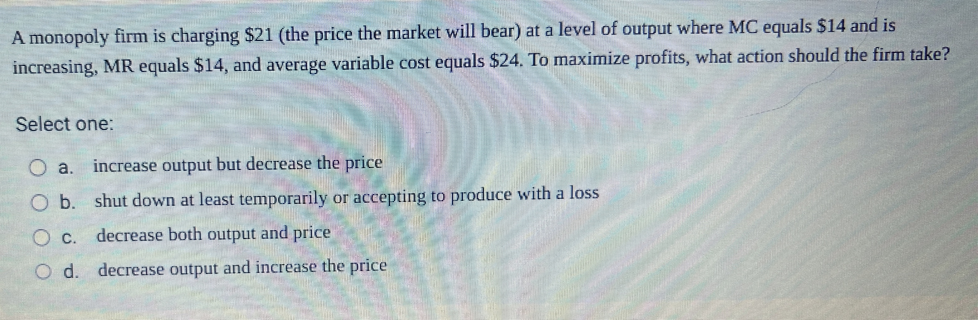 Solved A monopoly firm is charging $21 (the price the market | Chegg.com