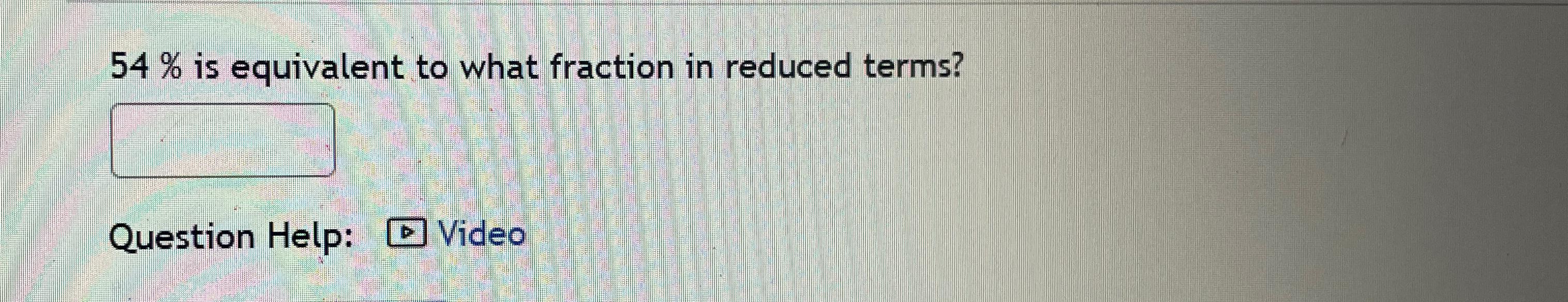 solved-54-is-equivalent-to-what-fraction-in-reduced-terms-chegg