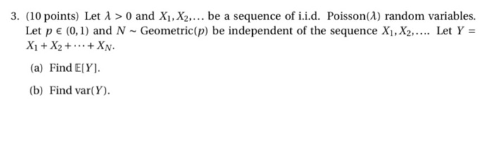 Solved 3. (10 points) Let 1 > 0 and X1, X2,... be a sequence | Chegg.com