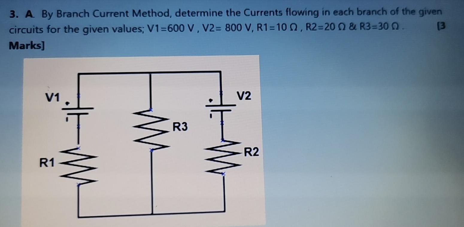 Solved 3. A By Branch Current Method, determine the Currents | Chegg.com