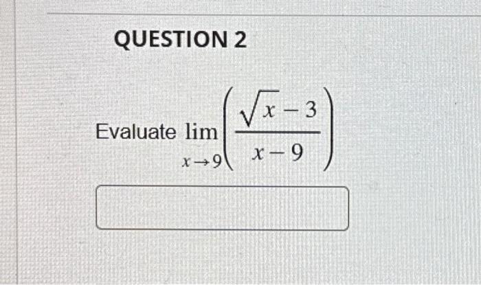 Solved Limx→9 X−9x−3