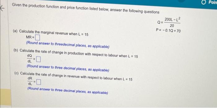 Solved Given the production function and price function | Chegg.com