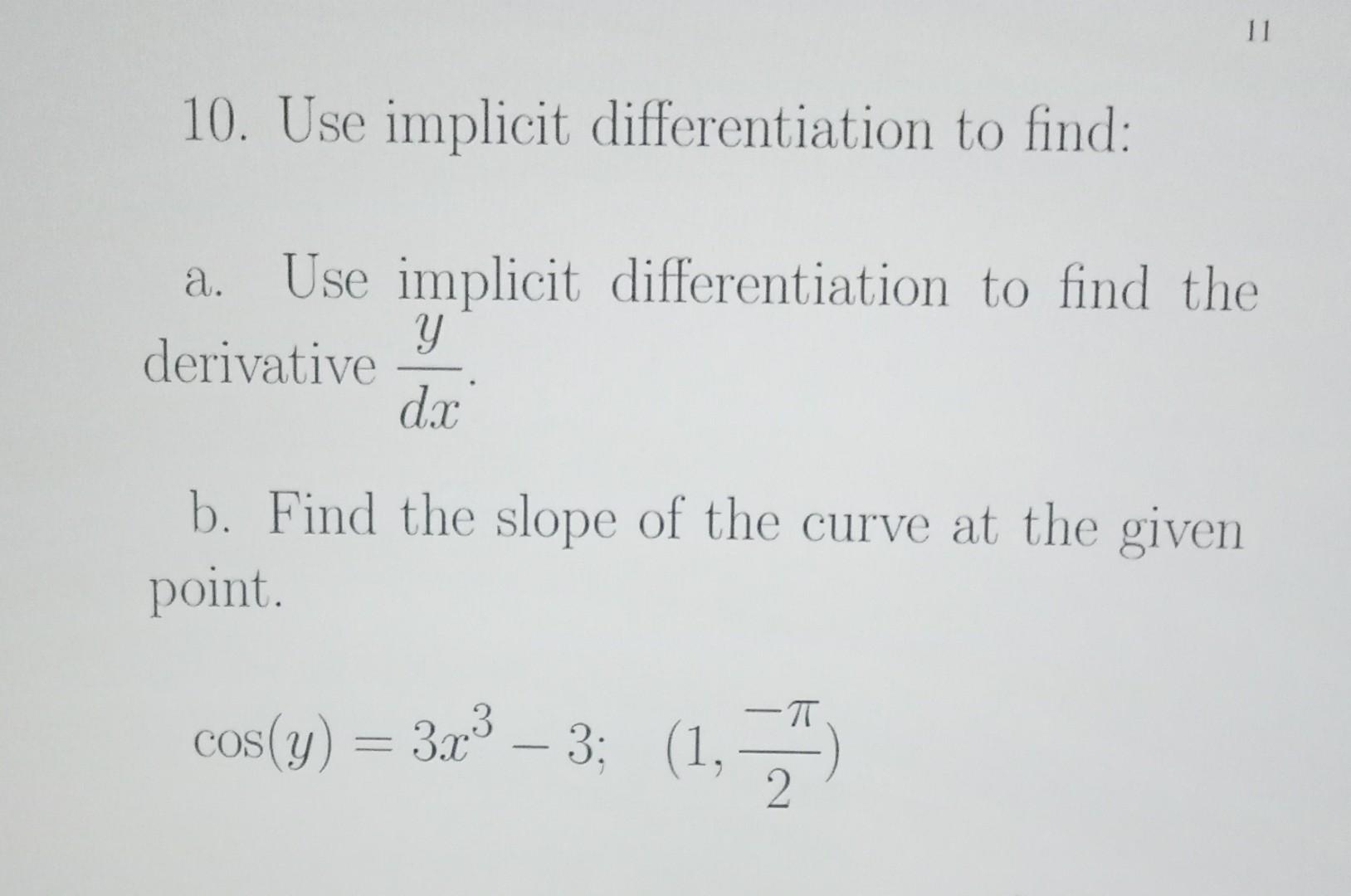 Solved 10. Use implicit differentiation to find: a. Use | Chegg.com