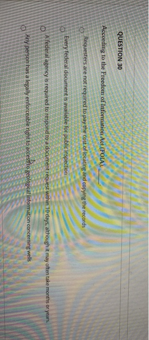 Solved QUESTION 30 According to the Freedom of Information | Chegg.com