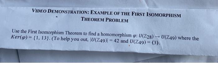 Solved VIDEO DEMONSTRATION: EXAMPLE OF THE FIRST ISOMORPHISM | Chegg.com