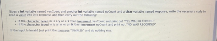 Solved Given a int variable named yesCount and another int | Chegg.com