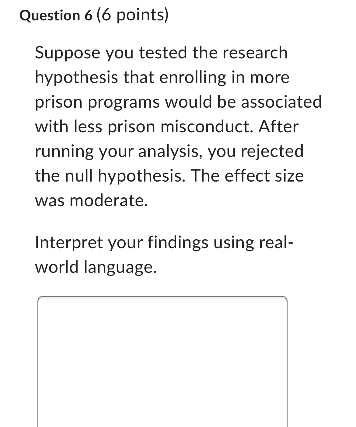 Solved Question 6 (6 ﻿points)Suppose you tested the research | Chegg.com