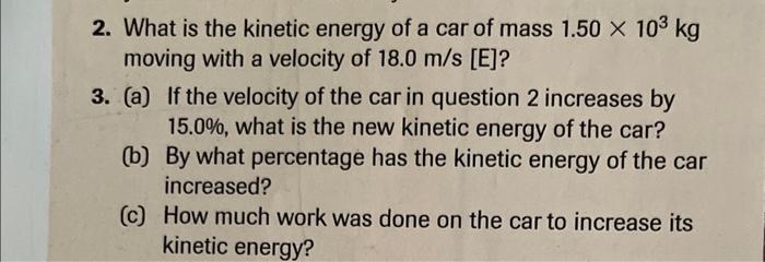 Solved 2. What is the kinetic energy of a car of mass | Chegg.com