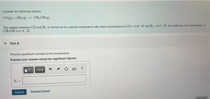 Solved Consider The Following Reaction: CO(g)+2H2( | Chegg.com