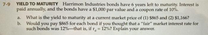 Solved 7-9 YIELD TO MATURITY Harrimon Industries bonds have | Chegg.com