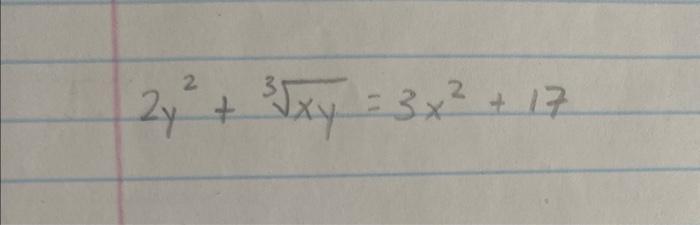 Solved 2y2+3xy=3x2+17 | Chegg.com