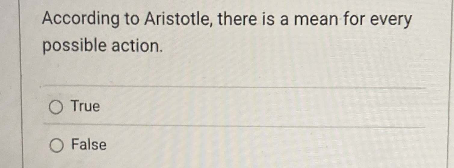 Solved According to Aristotle, there is a mean for | Chegg.com