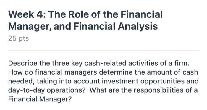 Solved Week 4: The Role of the Financial Manager, and | Chegg.com