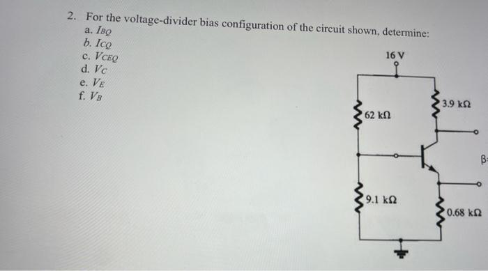 Solved 2 For The Voltage Divider Bias Configuration Of The