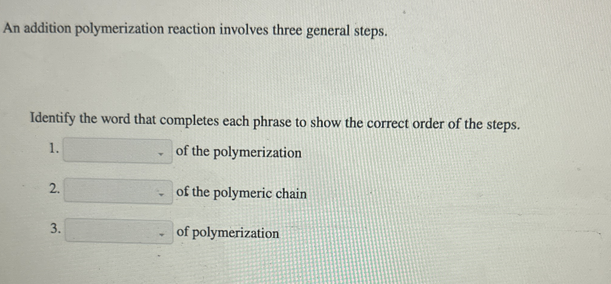Solved An addition polymerization reaction involves three | Chegg.com