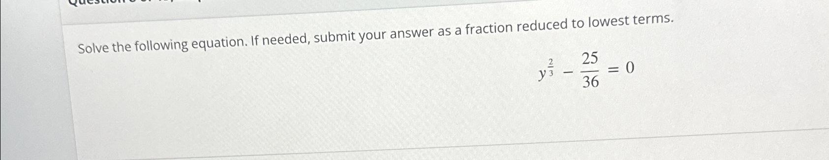 Solved Solve the following equation. If needed, submit your | Chegg.com