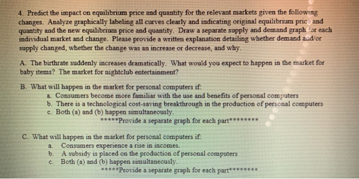 predicting changes in equilibrium price and quantity |... Solved 4. Predict the impact on equilibrium price and | Chegg.com