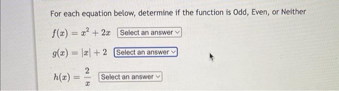 Solved For each equation below, determine if the function is | Chegg.com