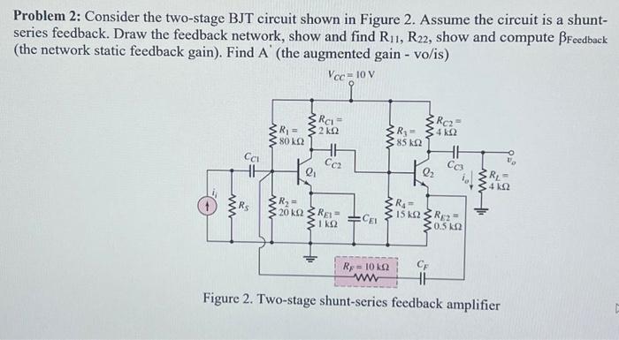 Solved Problem 2: Consider The Two-stage BJT Circuit Shown | Chegg.com