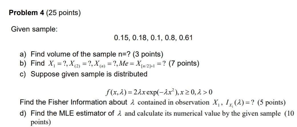Solved Problem 4 (25 points) Given sample: 0.15, 0.18, 0.1, | Chegg.com
