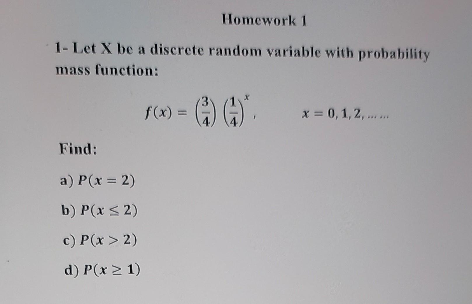 Solved 1- Let X Be A Discrete Random Variable With | Chegg.com