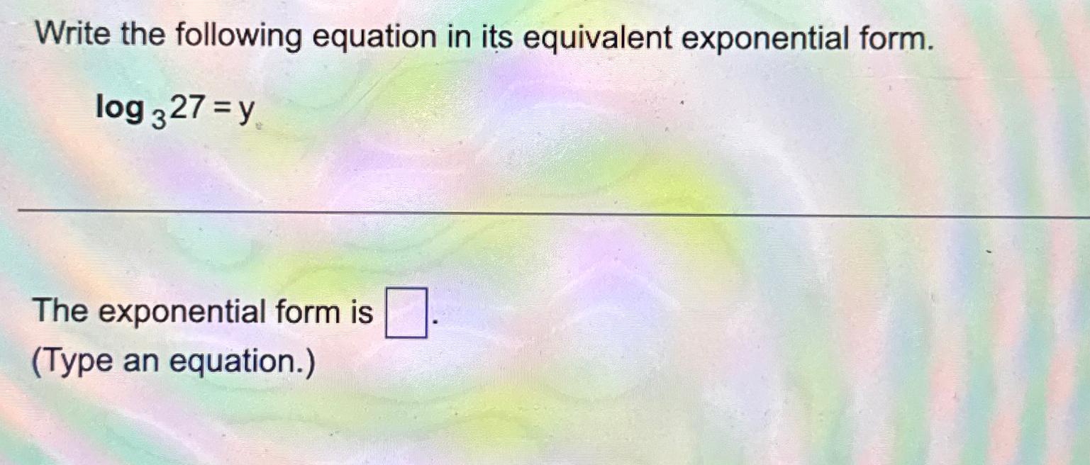 Solved Write the following equation in its equivalent | Chegg.com