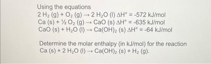 Solved Using the equations 2 H₂ (g) + O₂ (g) → 2 H₂O (1) AH° | Chegg.com