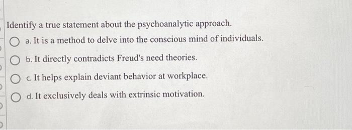 Solved Identify a true statement about the psychoanalytic | Chegg.com