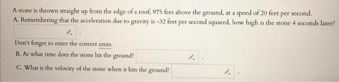 Solved A stone is thrown straight up from the edge of a | Chegg.com