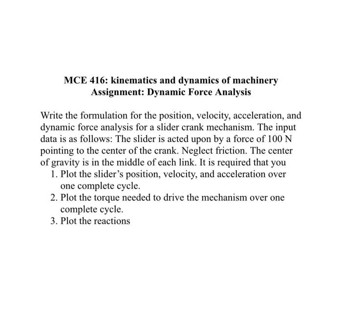 Solved MCE 416: kinematics and dynamics of machinery | Chegg.com
