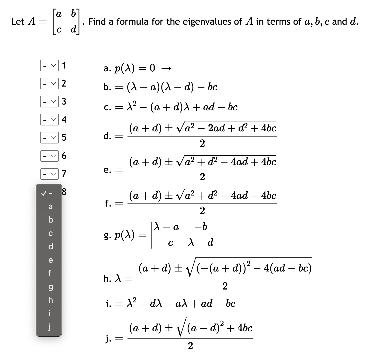 Solved Let A=[abcd]. ﻿Find a formula for the eigenvalues of | Chegg.com