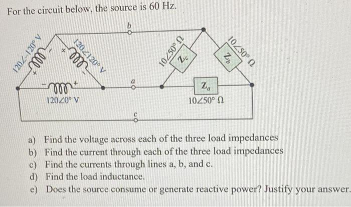 Solved For the circuit below, the source is 60 Hz. a) Find | Chegg.com