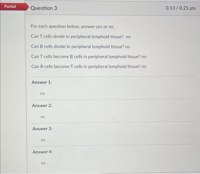 Solved Partial Question 3 0.13/0.25 pts For each question | Chegg.com