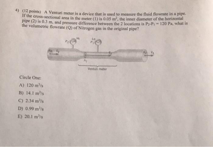 Solved 4) (12 points) A Venturi meter is a device that is | Chegg.com